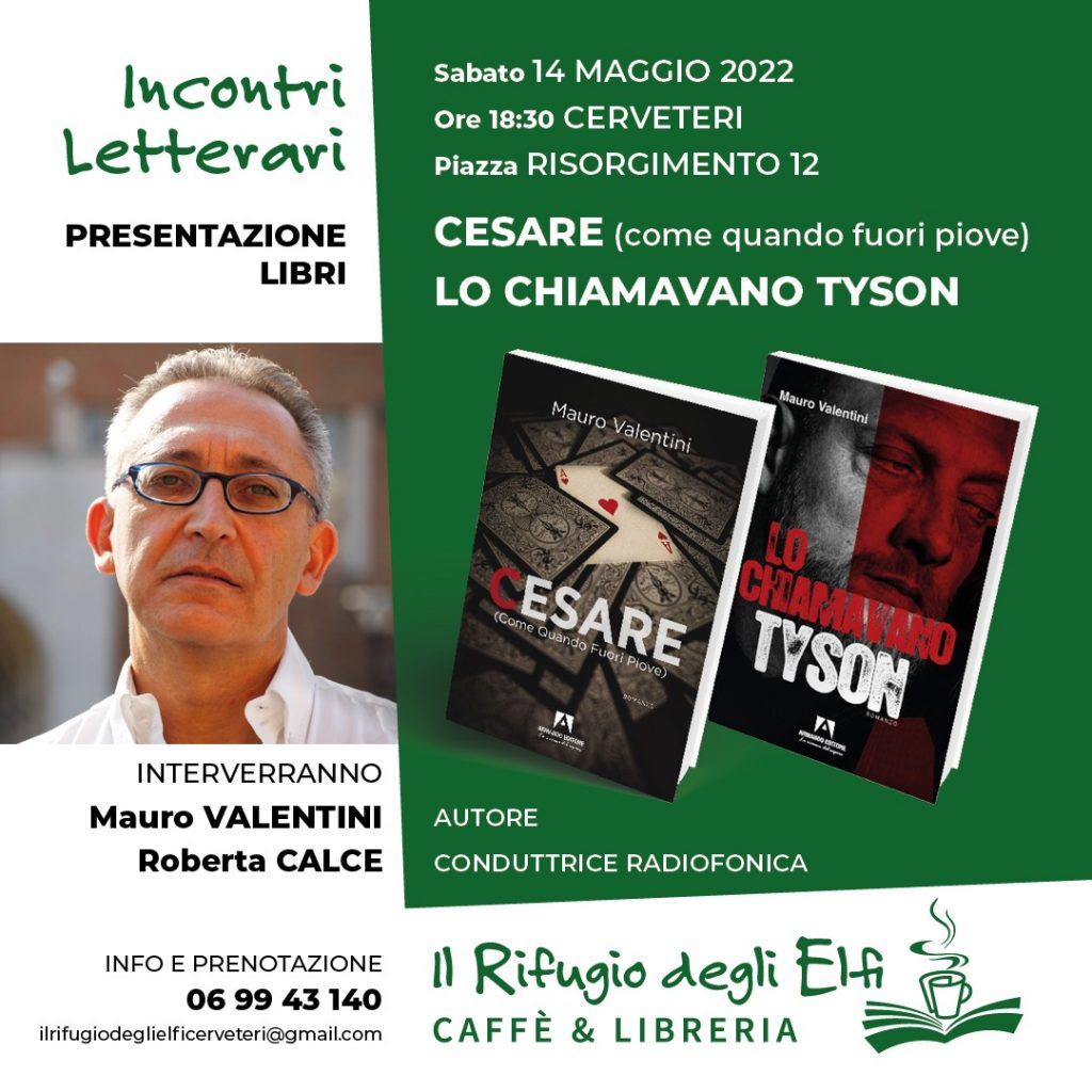 "Lo chiamavo Tyson" e "Cesare - come quando fuori piove" di Mauro Valentini