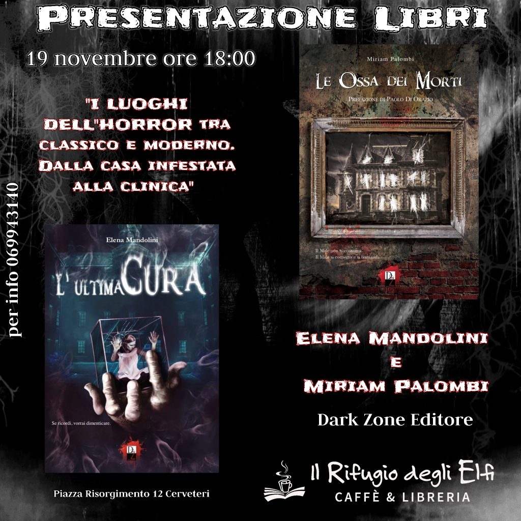 Le Ossa dei Morti e L'Ultima Cura di Elena Mandolini e Miriam Palombi - Dark Zone Editore