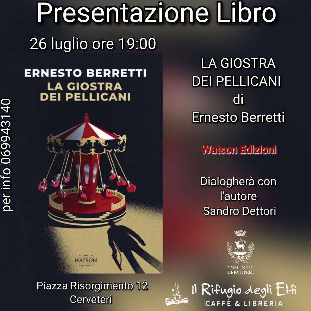 Presentazione del libro"La giostra dei Pellicani" di Ernesto Berretti a Cerveteri