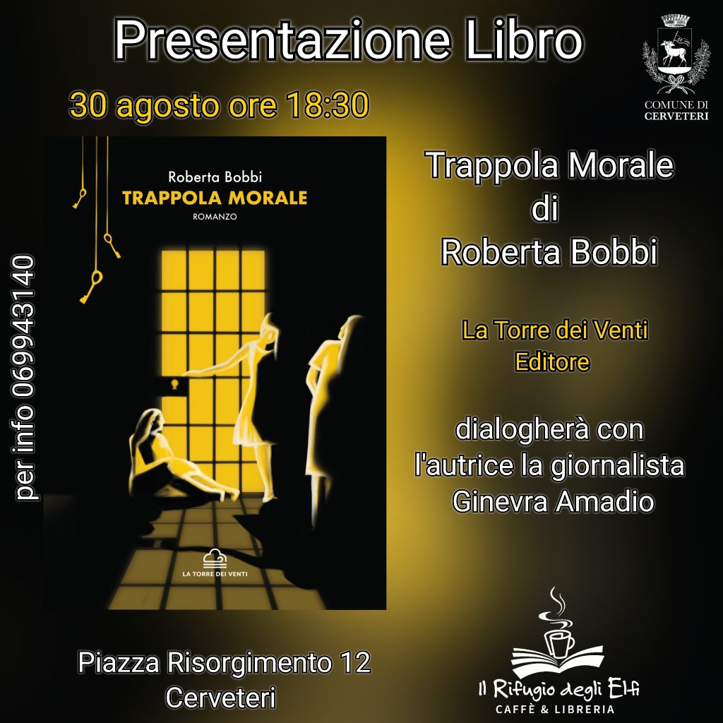 Presentazione del libro "Trappola morale" di Roberta Bobbi, La Torre dei Venti Editore a Cerveteri.