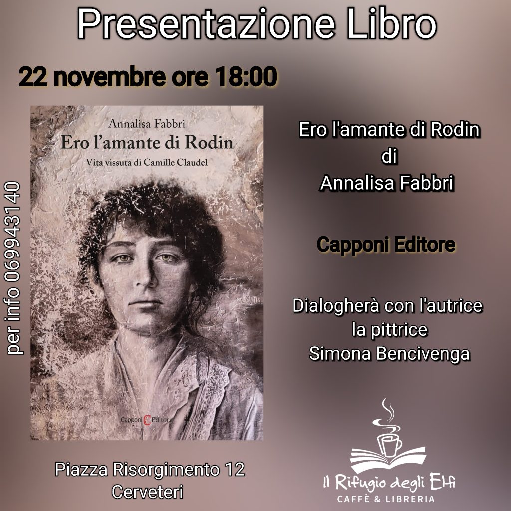 Presentazione del libro "Ero l’amante di Rodin" di Annalisa Fabbri 